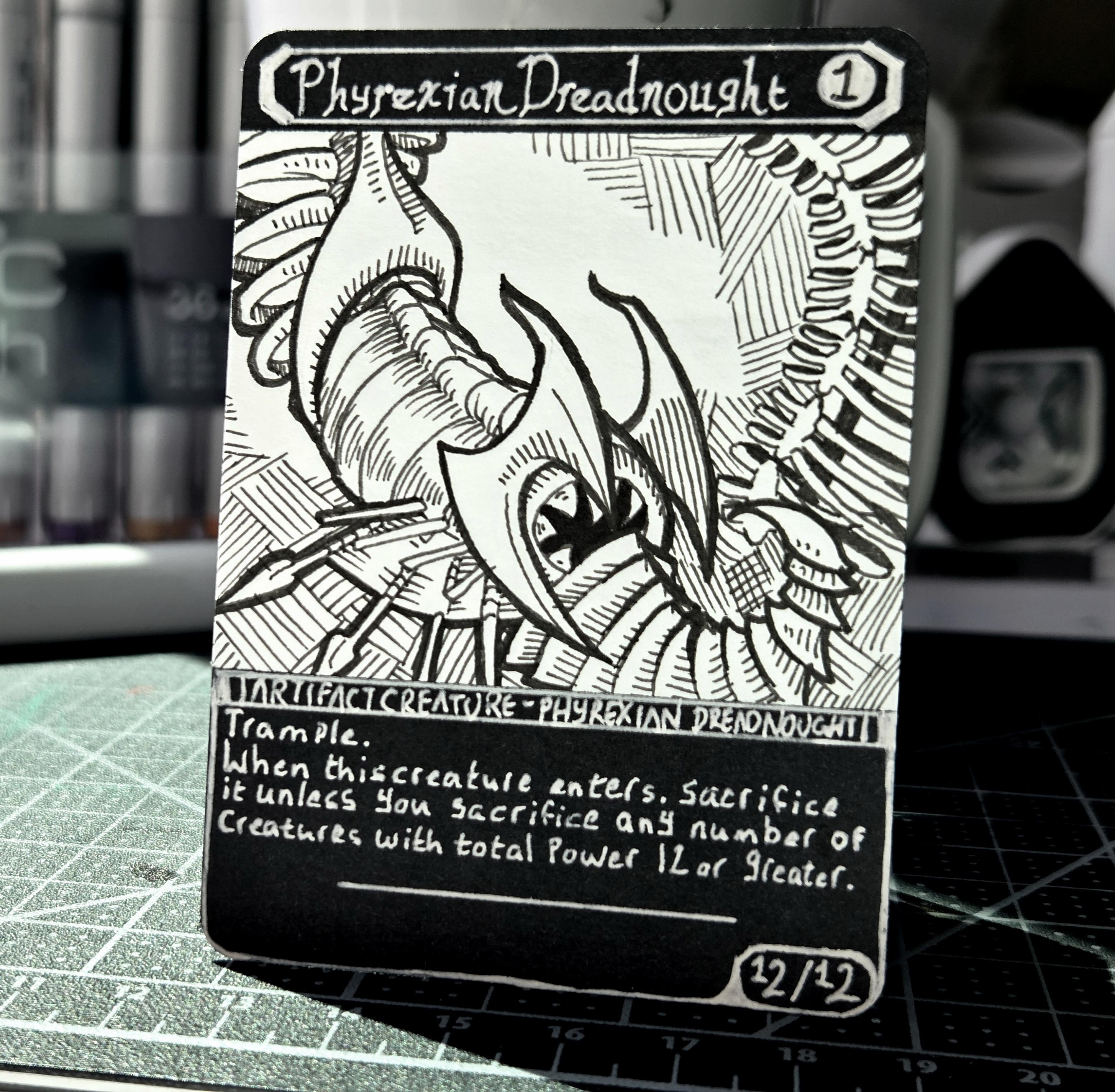 An art proxy of Phyrexian Dreadnought. It's basically the official art, but the Dreadnought is skeletonized with a long chain of rib cages filling out its wormlike body.