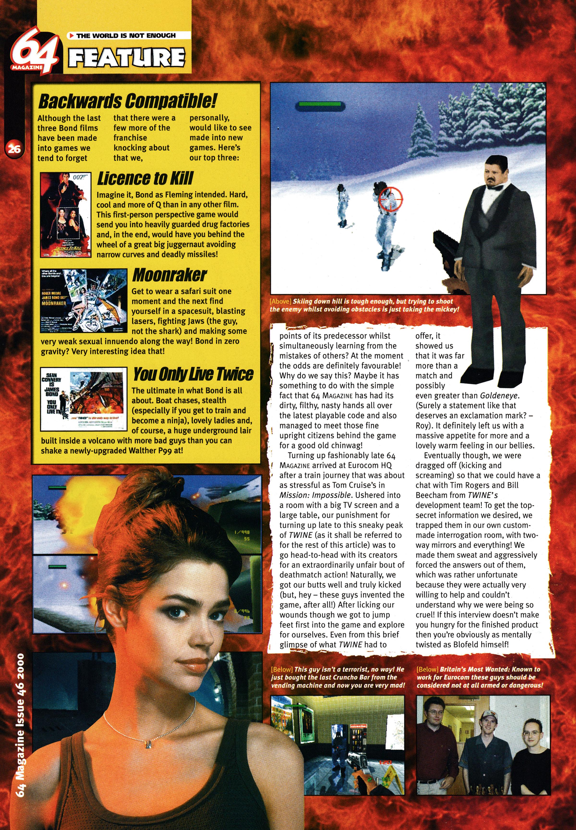 Feature for 007 The World is Not Enough on Nintendo 64.
Including an interview with Tim Rodgers & Bill Beecham at Eurocom.
Taken from 64 Magazine 46 - December 2000 (UK)