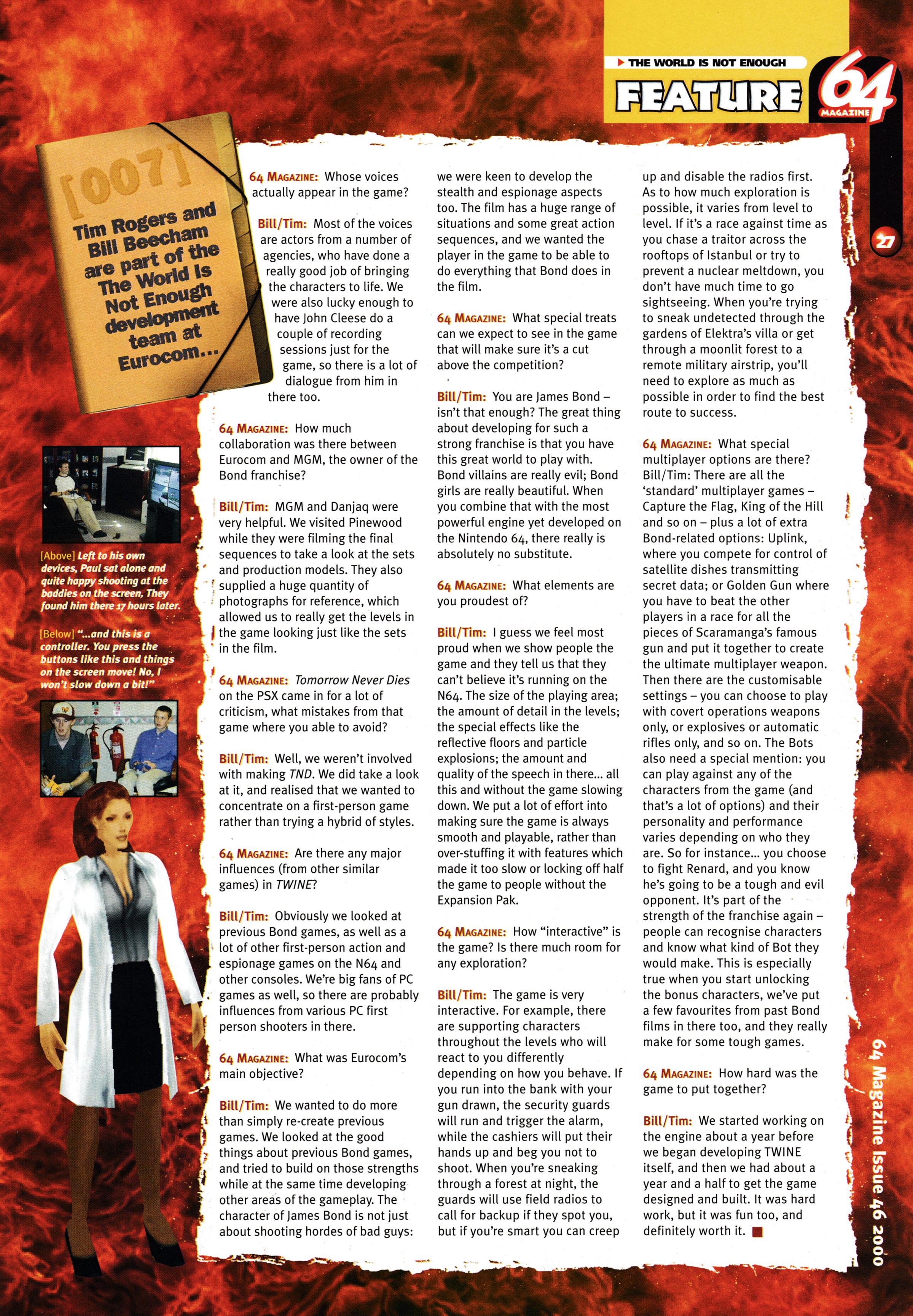 Feature for 007 The World is Not Enough on Nintendo 64.
Including an interview with Tim Rodgers & Bill Beecham at Eurocom.
Taken from 64 Magazine 46 - December 2000 (UK)